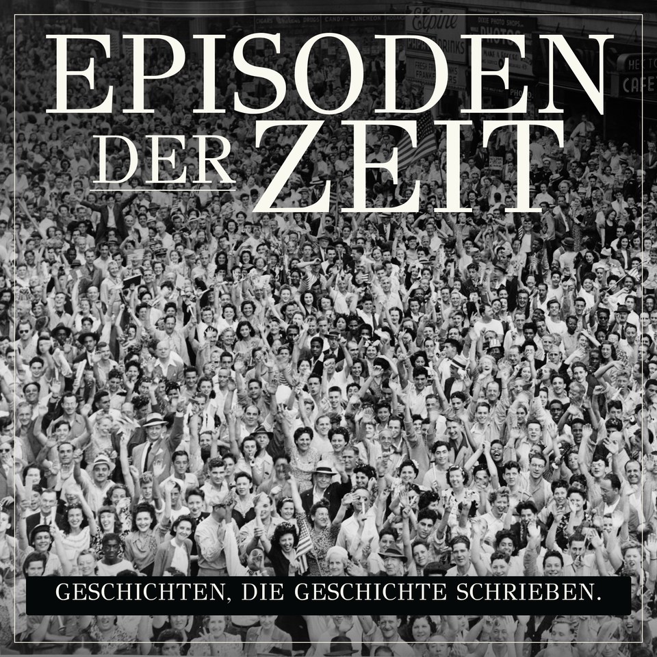 Podcast-Cover Episoden der Zeit mit einer historischen Menschenmenge vom Times Square 1945